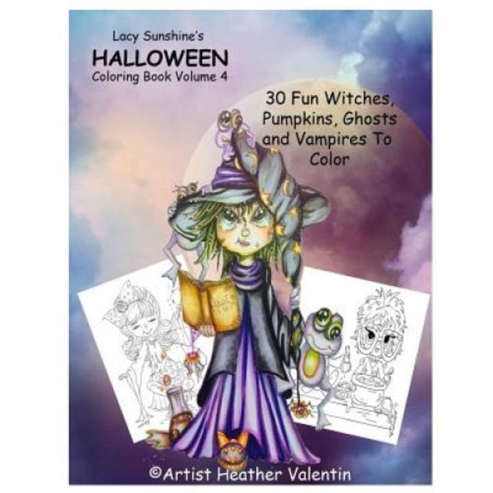 Lacy Sunshine's Halloween Coloring Book Volume 4: Whimsical Witches, Ghosts, Pumpkins and Vampires, Heather Valentin (Author)
