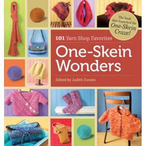 One-Skein Wonders: 101 Yarn-Shop Favorites,