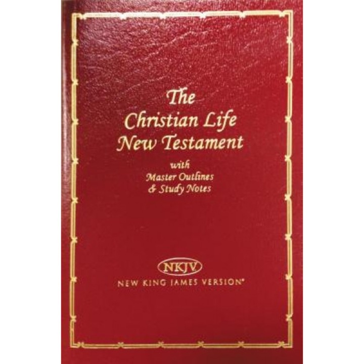 Christian Life New Testament-NKJV: Master Outlines & Study Notes,