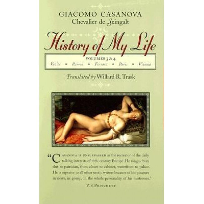 History of My Life, Volume 3 and 4, Giacomo Casanova (Author)
