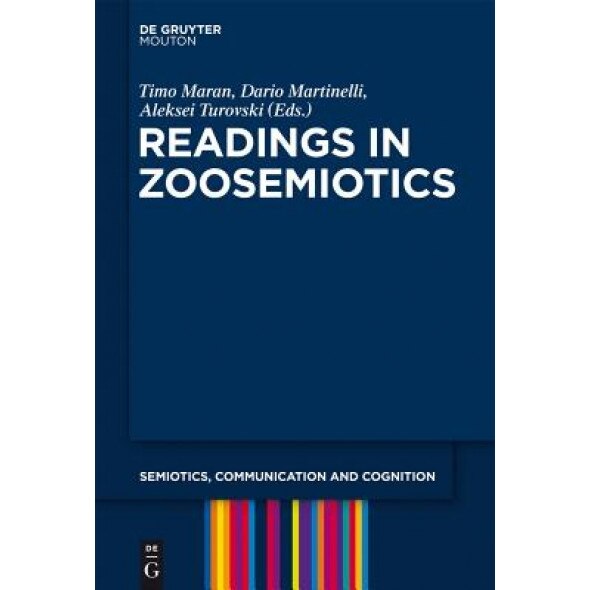 Readings in Zoosemiotics, Timo Maran (Editor)