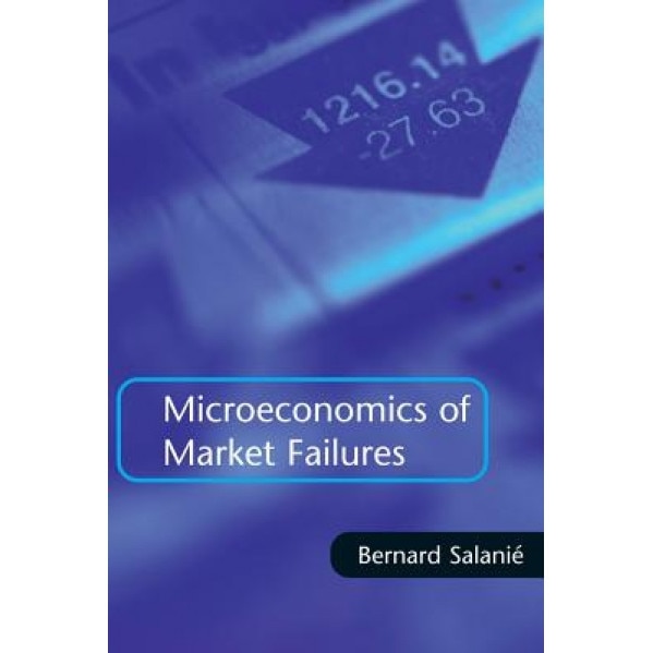 Microeconomics of Market Failures - Bernard Salanie (Author)
