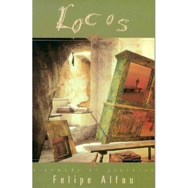 Locos: A Comedy of Gestures, Felipe Alfau (Author)