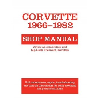 Corvette, 1966-1982: Shop Manual, Motorbooks (Author) Corvette, 1966-1982: Shop Manual, Motorbooks (Author)
