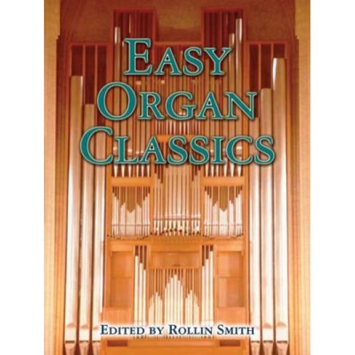 Easy Organ Classics, Rollin Smith (Editor)