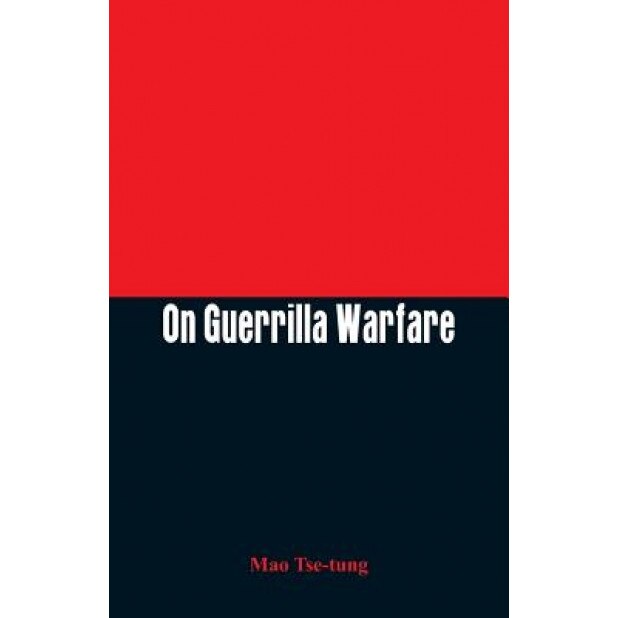 On Guerrilla Warfare, Mao Tse-Tung (Author)