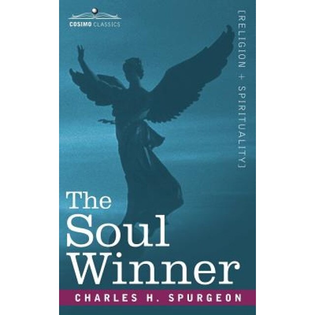The Soul Winner, Charles Haddon Spurgeon (Author)