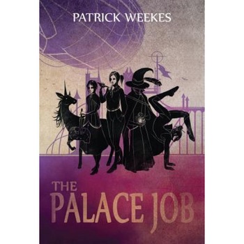 The Palace Job, Patrick Weekes (Author) The Palace Job, Patrick Weekes (Author)