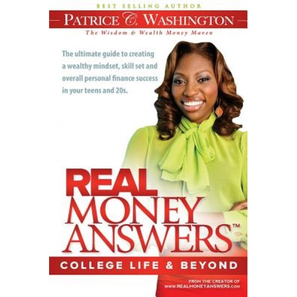 Real Money Answers - College Life & Beyond - Patrice C. Washington (Author)