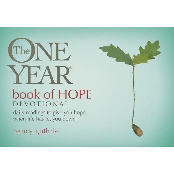 The One Year Book of Hope Devotional: Daily Readings to Give You Hope When Life Has Let You Down, Nancy Guthrie (Author)