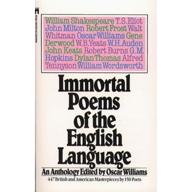 Immortal Poems of the English Language: An Anthology,