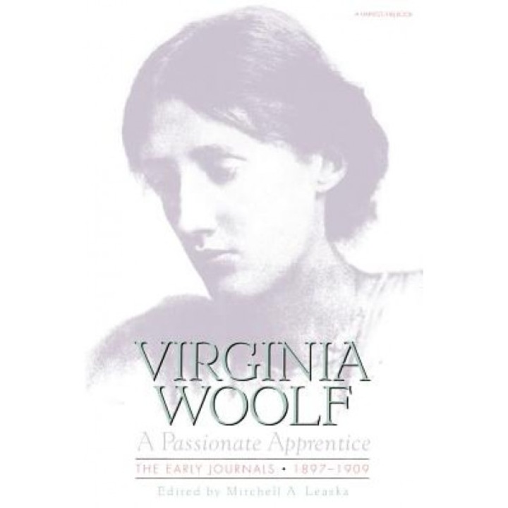 Passionate Apprentice: Early Journals, Virginia Woolf (Author)