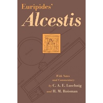 Euripides' Alcestis, Euripides (Author) Euripides' Alcestis, Euripides (Author)