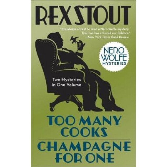 Too Many Cooks & Champagne for One, Rex Stout