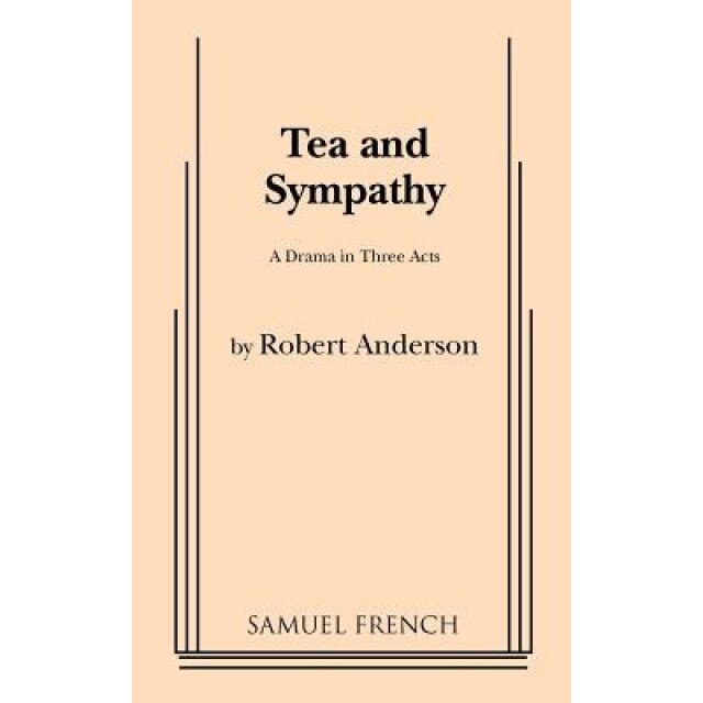 Tea and Sympathy, Robert Anderson (Author)