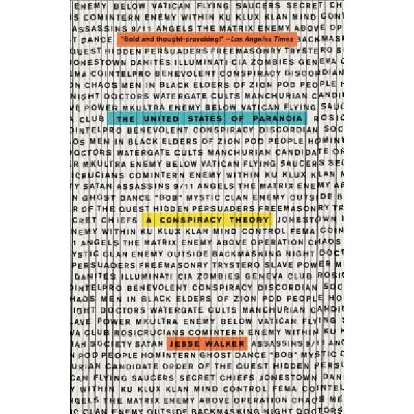 The United States of Paranoia: A Conspiracy Theory, Jesse Walker (Author)