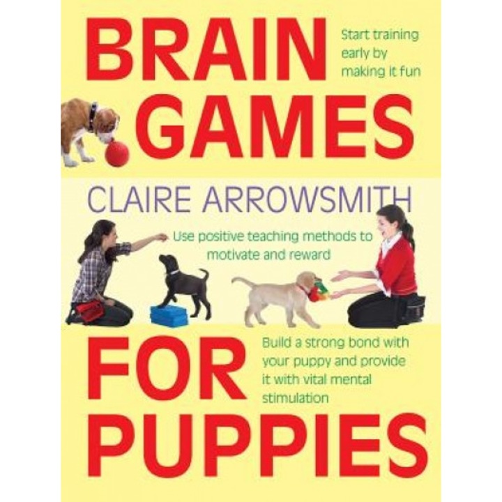 Brain Games for Puppies, Claire Arrowsmith (Author)