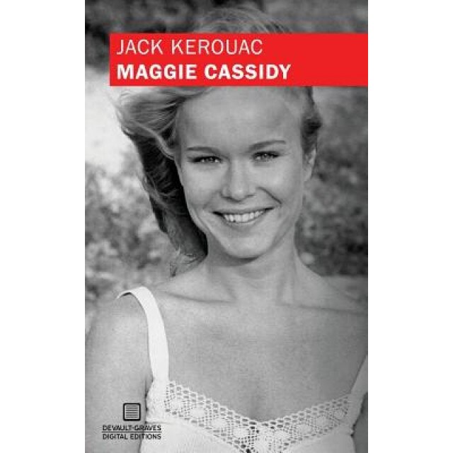 Maggie Cassidy (Original Manuscript), Jack Kerouac (Author)