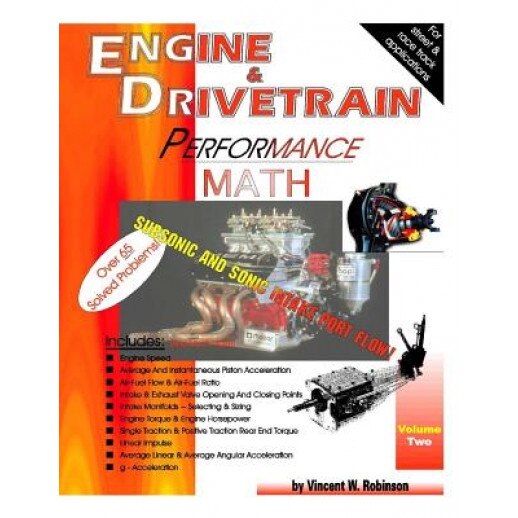 Engine & Drivetrain Performance Math (Volume Two), Vincent W. Robinson (Author)