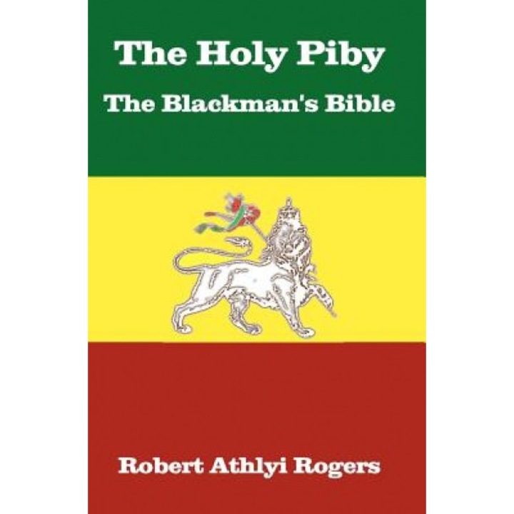 The Holy Piby the Blackman's Bible, Robert Athlyi Rogers (Author)