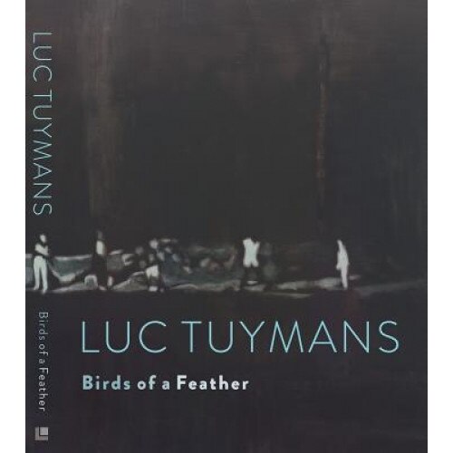 Luc Tuymans: Birds of a Feather, Luc Tuymans (Artist)