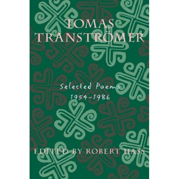 Selected Poems, Tomas Transtromer (Author)