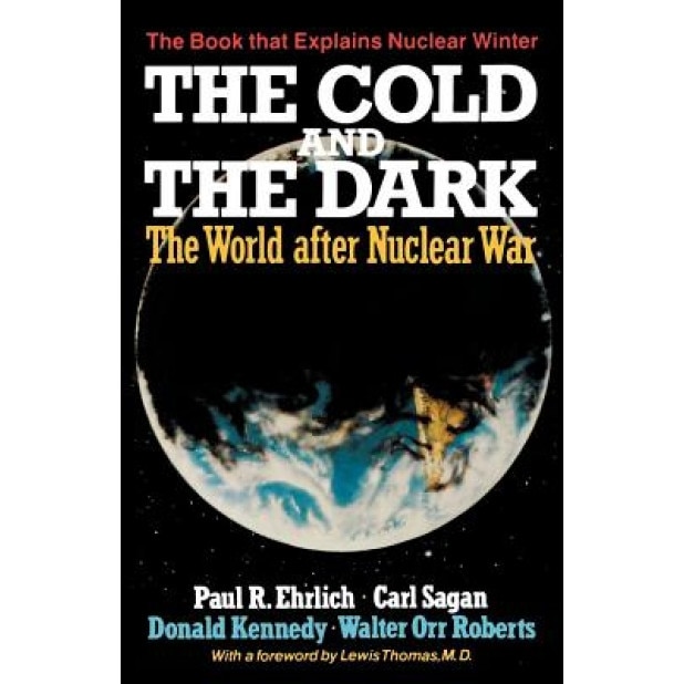 The Cold and the Dark: The World After, Paul R. Ehrlich (Author)