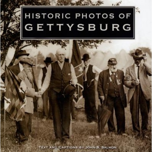Historic Photos of Gettysburg, John S. Salmon (Text by (Art/Photo Books))