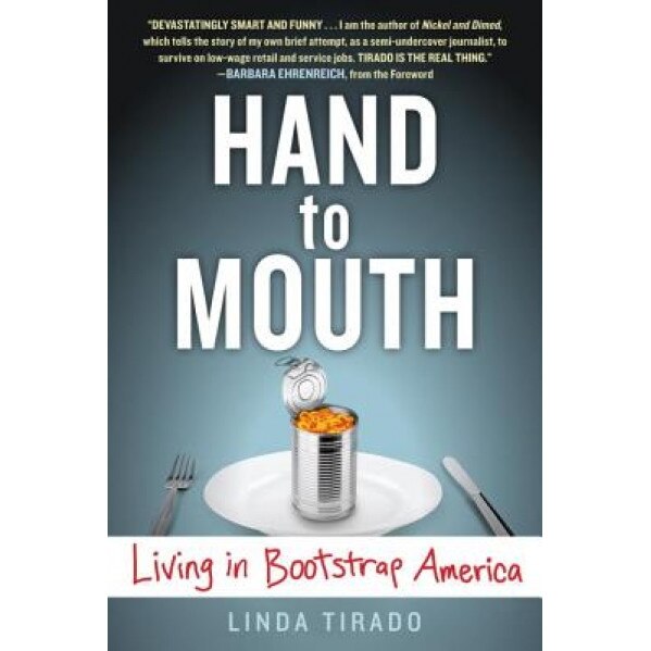 Hand to Mouth: Living in Bootstrap America, Linda Tirado (Author)