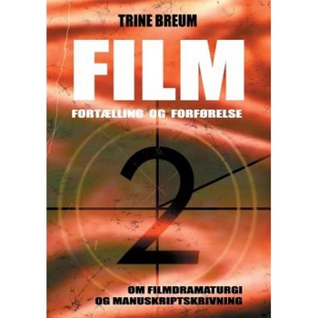 Film - Fortaelling Og Forforelse, Trine Breum (Author) Film - Fortaelling Og Forforelse, Trine Breum (Author)