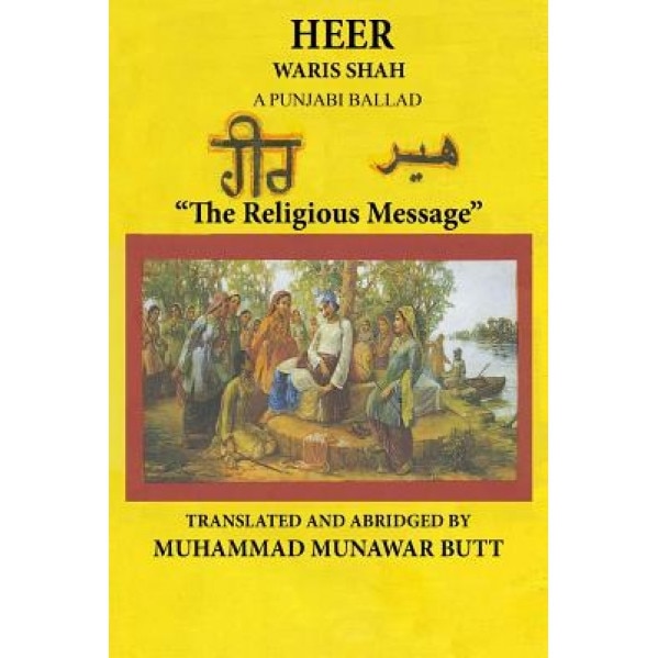 Heer Waris Shah: Translated by M.Munawar Butt, Sayyed Waris Shah (Author)