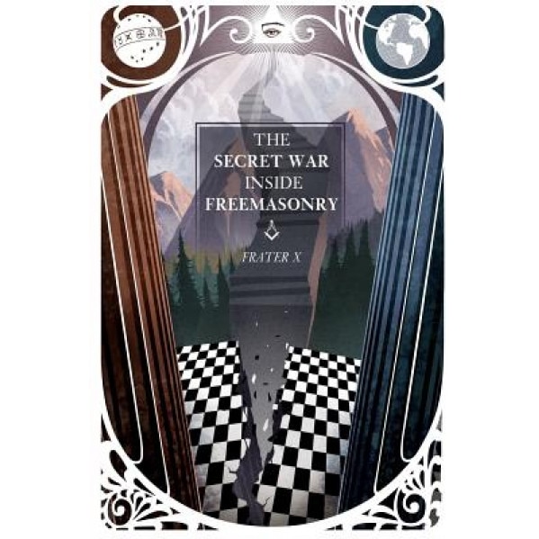 The Secret War Inside Freemasonry, Frater X (Author)