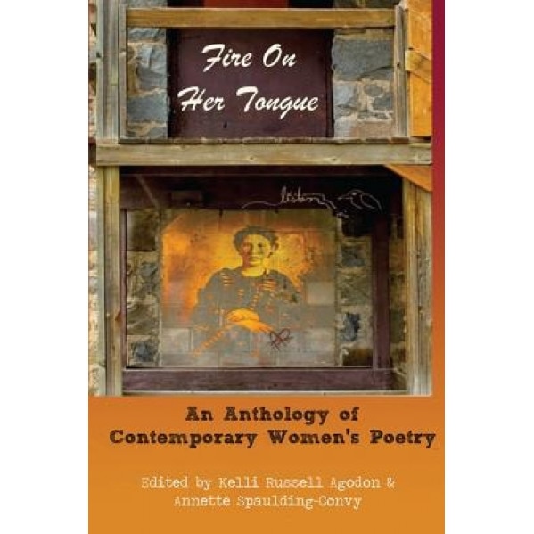 Fire on Her Tongue: An Anthology of Contemporary Women's Poetry, Kelli Russell Agodon (Author)