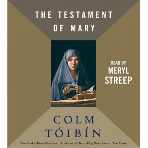 The Testament of Mary, Colm Toibin (Author)