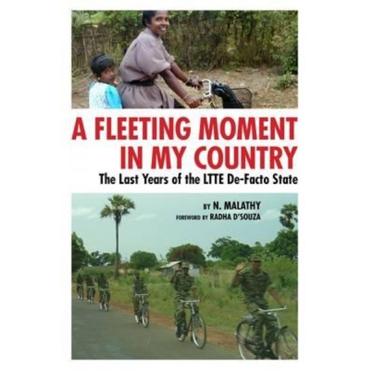 A Fleeting Moment in My Country: The Last Years of the Ltte de-Facto State, N. Malathy (Author)