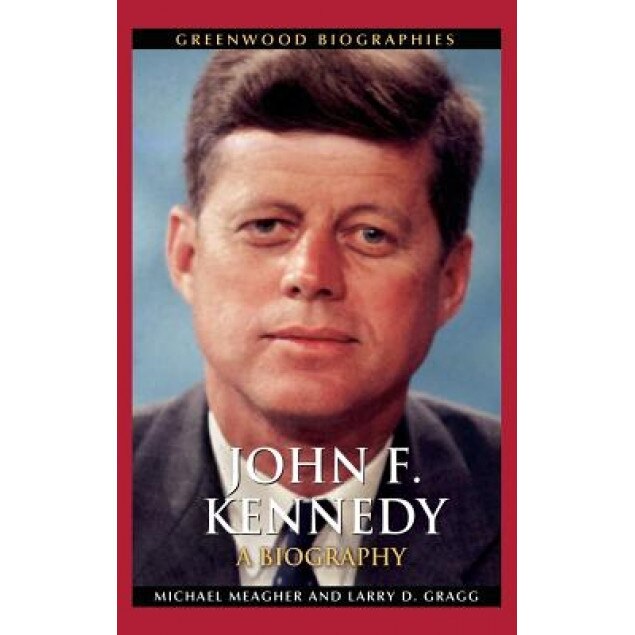 John F. Kennedy: A Biography, Michael Meagher (Author)