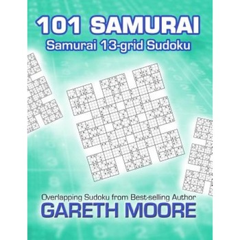 Samurai 13-Grid Sudoku: 101 Samurai, Gareth Moore (Author) Samurai 13-Grid Sudoku: 101 Samurai, Gareth Moore (Author)
