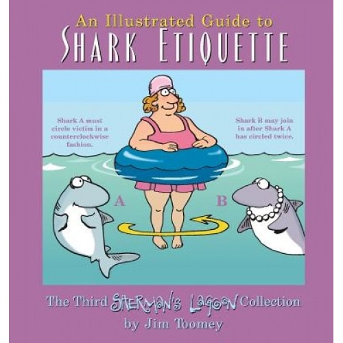 An Illustrated Guide to Shark Etiquette, Jim Toomey (Author)