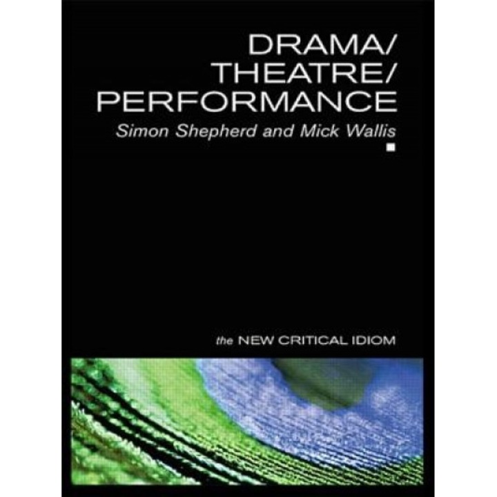 Drama/Theatre/Performance, Simon Shepherd (Author)