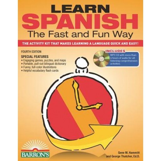 Learn Spanish the Fast and Fun Way: The Activity Kit That Makes Learning a Language Quick and Easy! [With MP3], Gene M. Hammitt (Author)