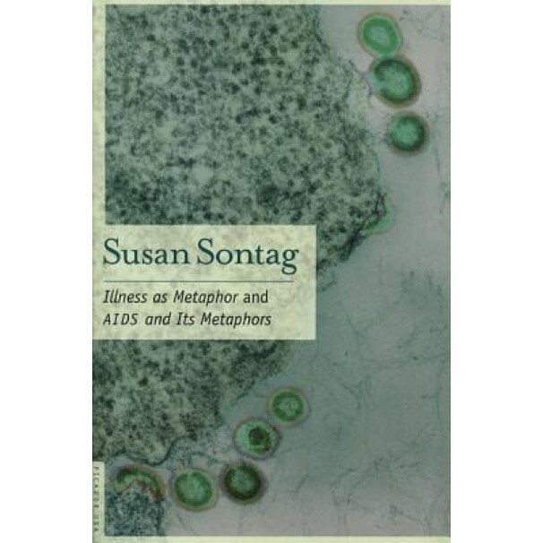 Illness as Metaphor, Susan Sontag
