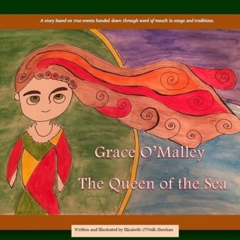 Grace O'Malley: The Queen of the Sea, Elizabeth O'Neill-Sheehan (Author) Grace O'Malley: The Queen of the Sea, Elizabeth O'Neill-Sheehan (Author)
