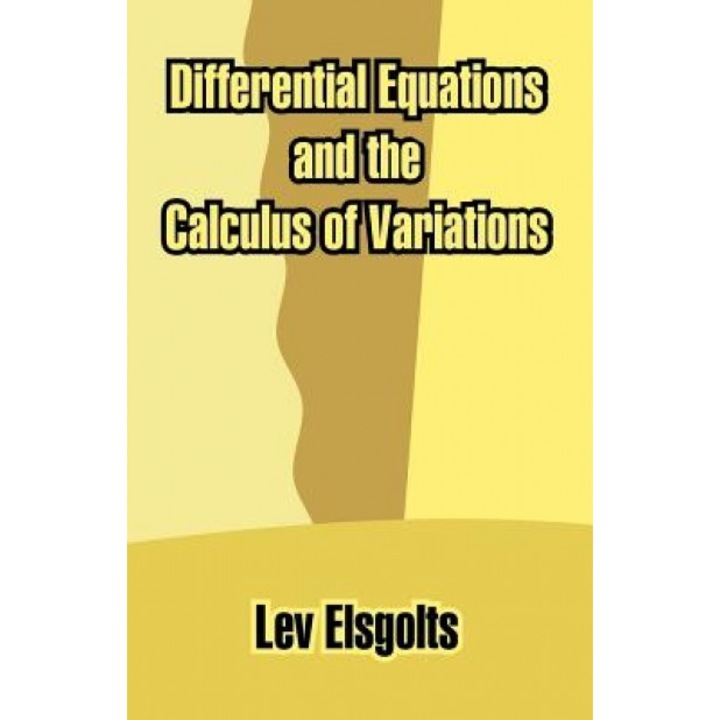 Differential Equations and the Calculus of Variations, Lev Elsgolts (Author)