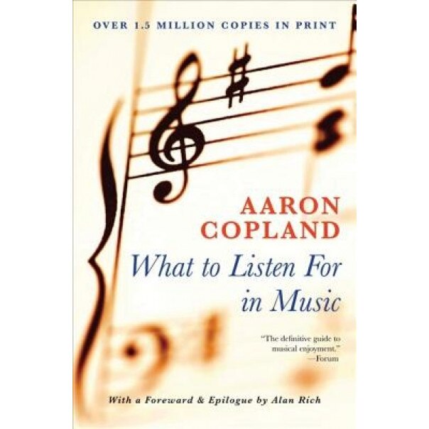 What to Listen for in Music, Aaron Copland