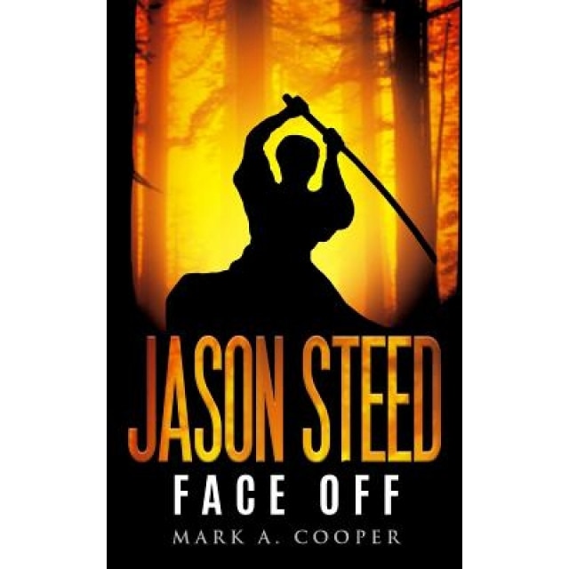 Jason Steed: Face-Off, Mark A. Cooper (Author)