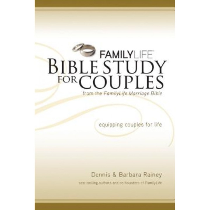 FamilyLife Bible Study for Couples, Dennis Rainey, Barbara Rainey
