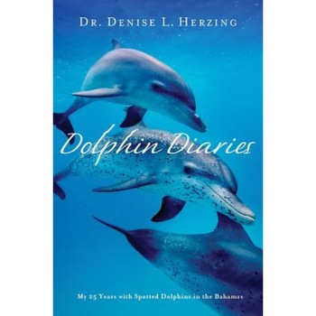 Dolphin Diaries: My 25 Years with Spotted Dolphins in the Bahamas, Denise L. Herzing (Author) Dolphin Diaries: My 25 Years with Spotted Dolphins in the Bahamas, Denise L. Herzing (Author)