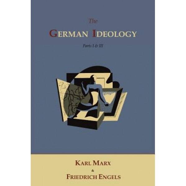 The German Ideology, Karl Marx (Author)