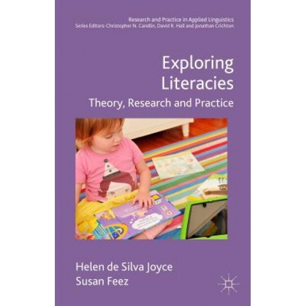 Exploring Literacies: Theory, Research, and Practice, Helen De Silva Joyce (Author)