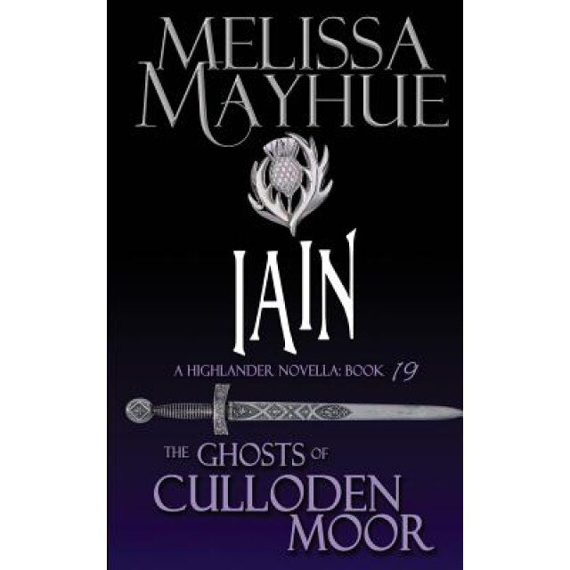 Iain: A Highlander Romance, Melissa Mayhue (Author)
